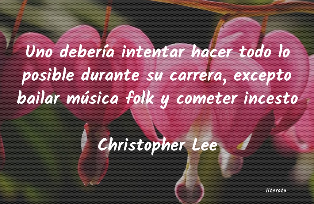 frases de Christopher Lee