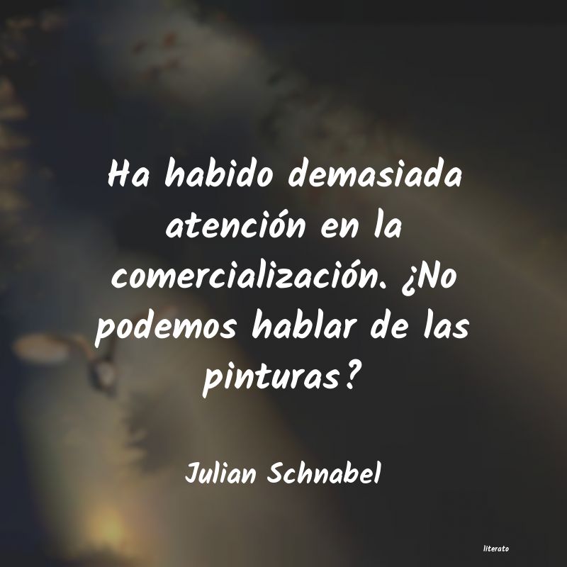 frases de Julian Schnabel