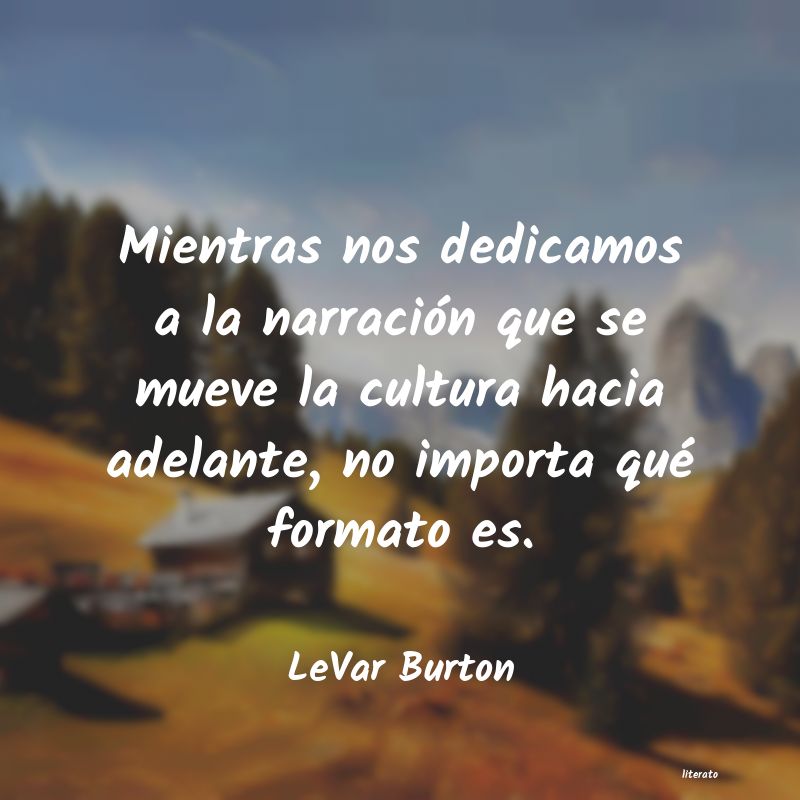 frases de LeVar Burton