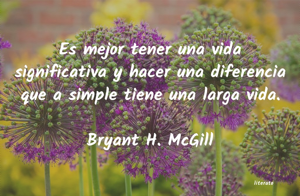 Frases de Bryant H. McGill