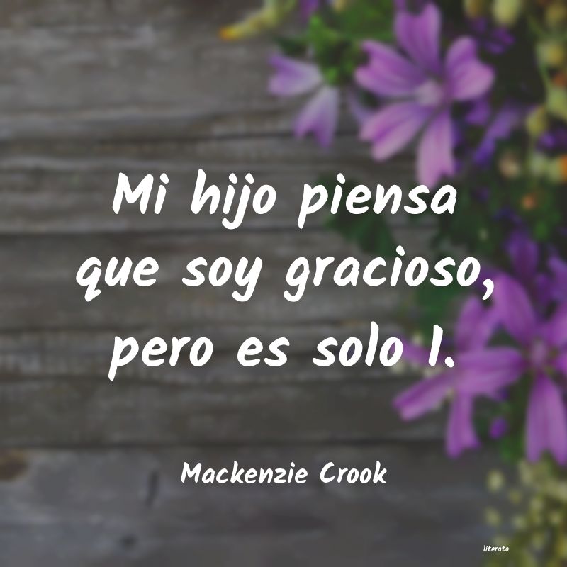 Frases de Mackenzie Crook