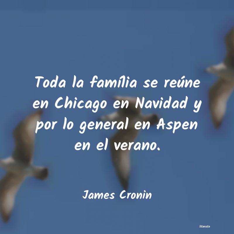 Frases de James Cronin