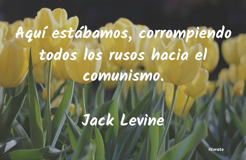 frases de Jack Levine