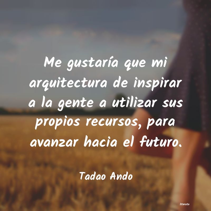 Frases de Tadao Ando