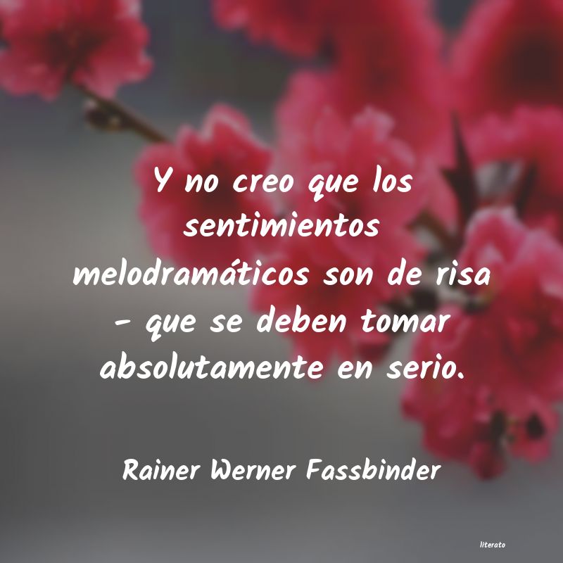 Frases de Rainer Werner Fassbinder