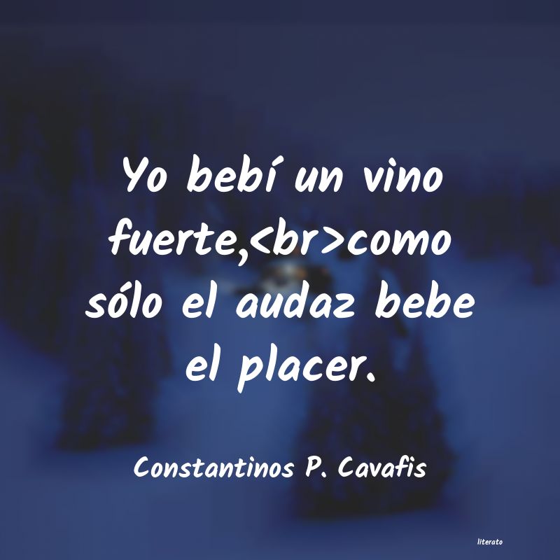 Frases de Constantinos P. Cavafis