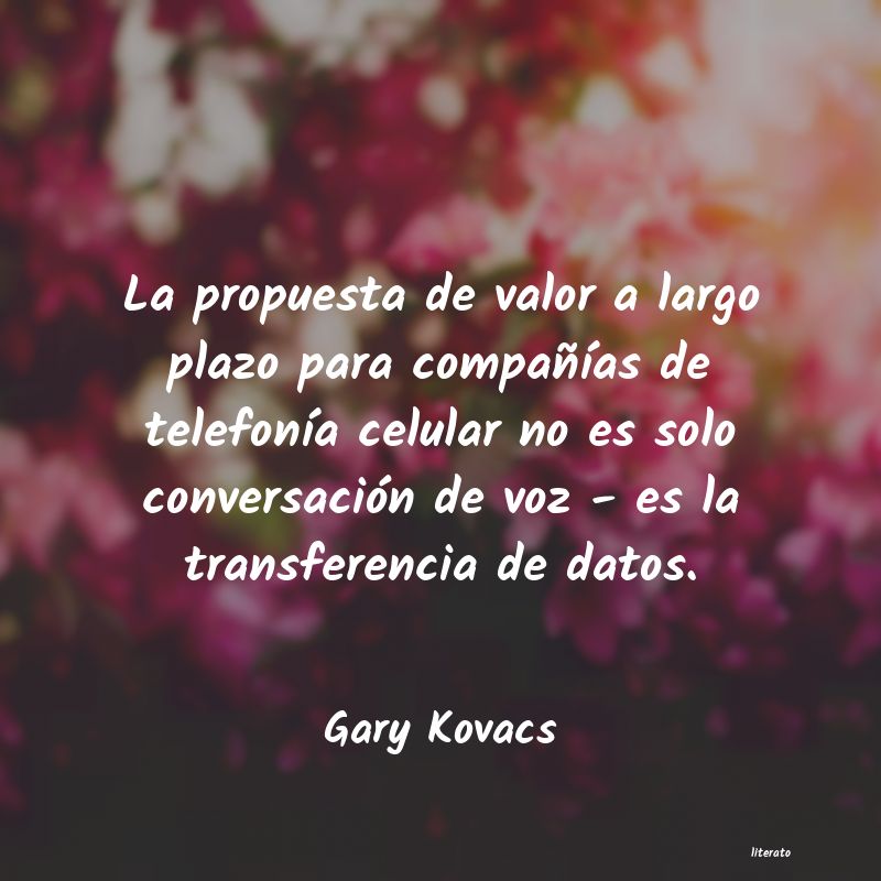 Frases de Gary Kovacs