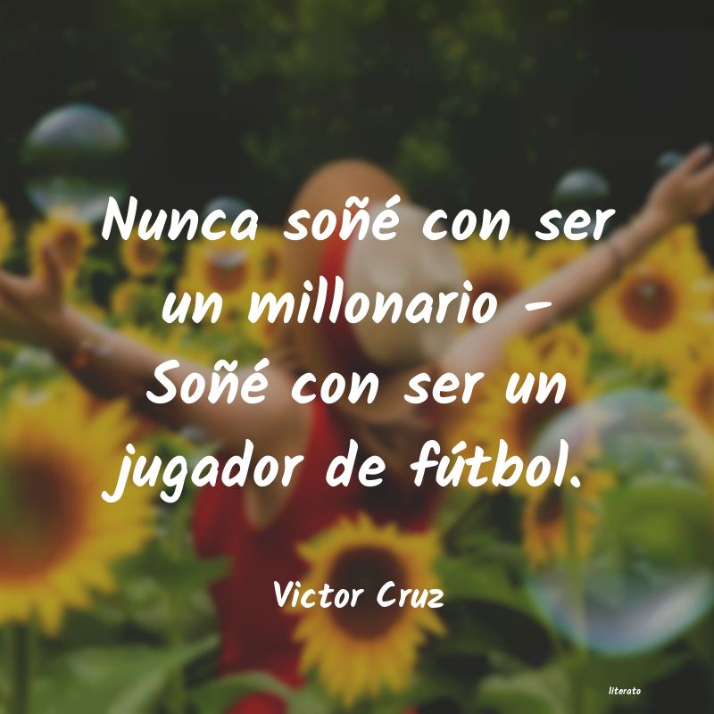 Frases de Victor Cruz