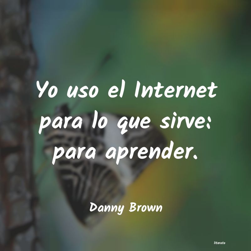 Frases de Danny Brown