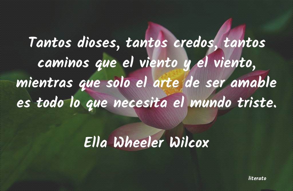 Frases de Ella Wheeler Wilcox