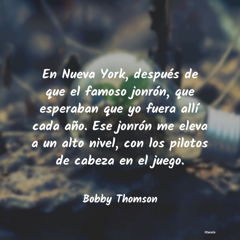 Frases de Bobby Thomson