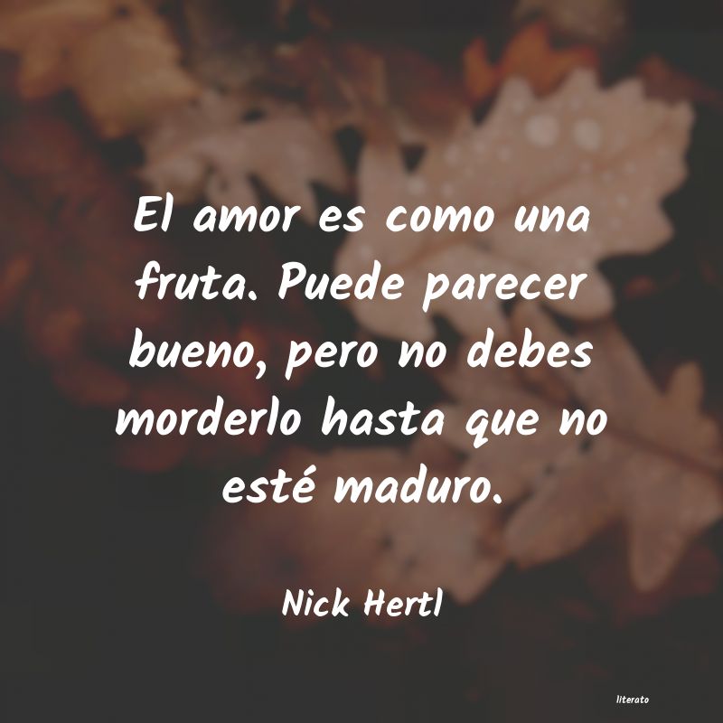 frases de Nick Hertl