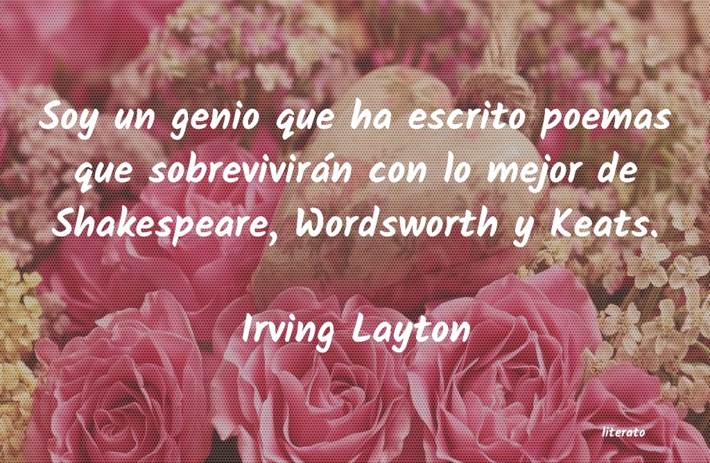 Frases de Irving Layton