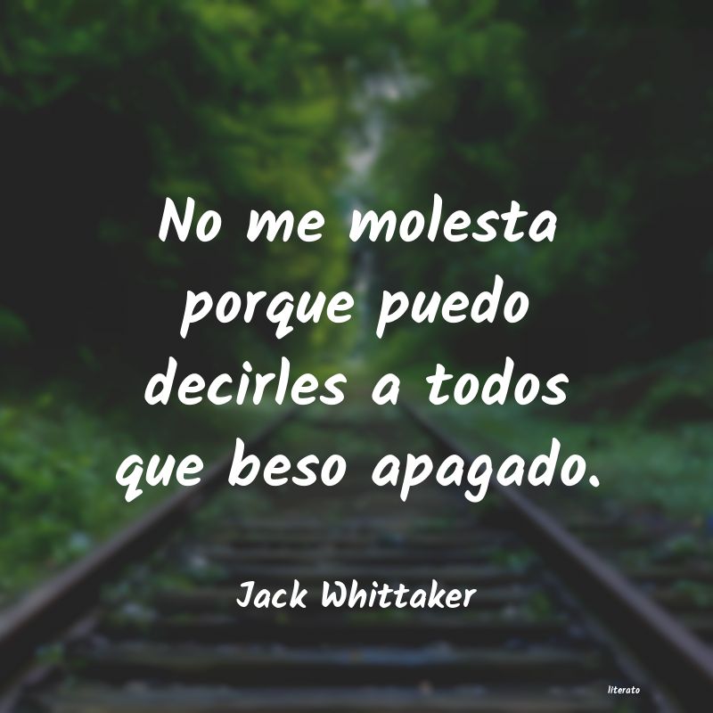 Frases de Jack Whittaker