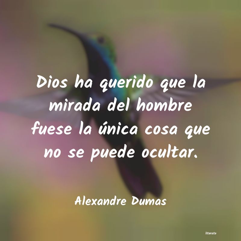 Frases de Alexandre Dumas