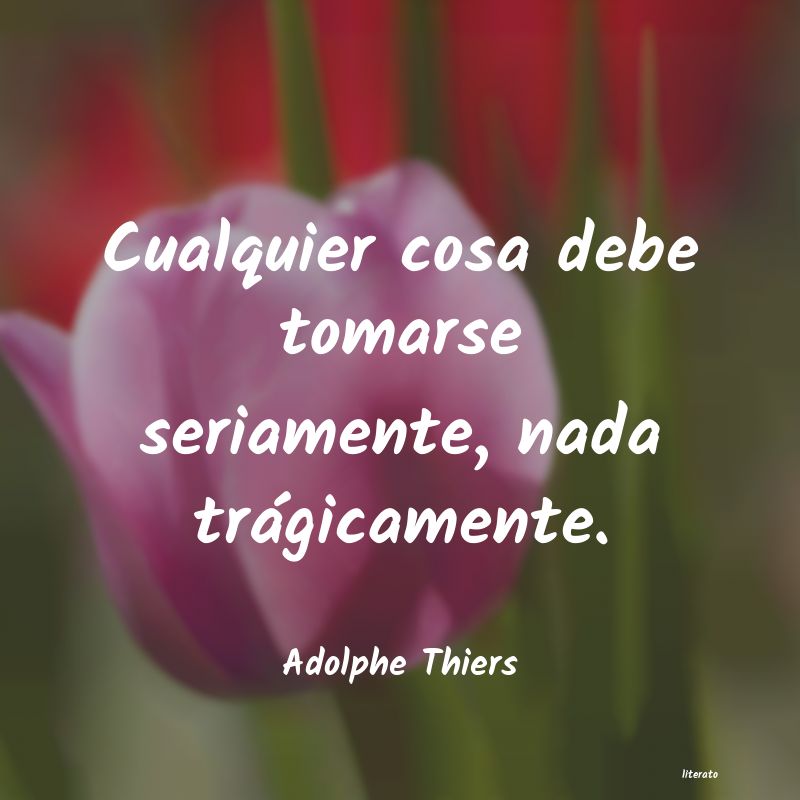 Frases de Adolphe Thiers