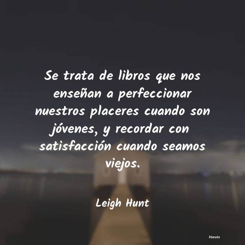 Frases de Leigh Hunt