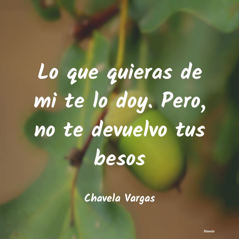 frases de Chavela Vargas