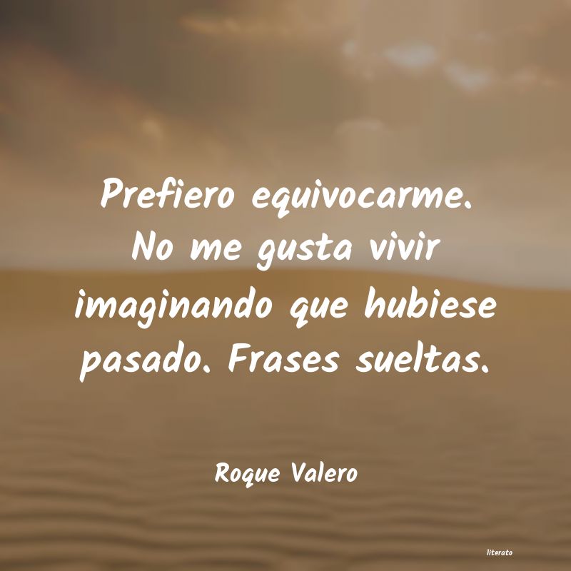 frases de Roque Valero