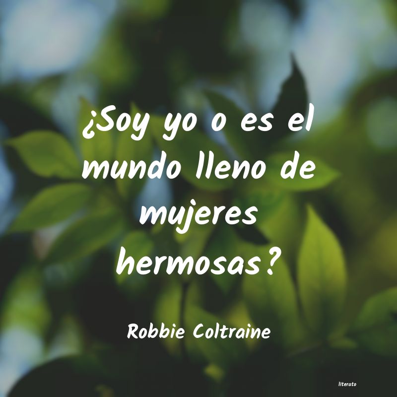 frases de Robbie Coltraine