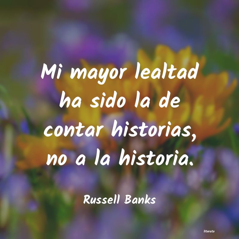 Frases de Russell Banks