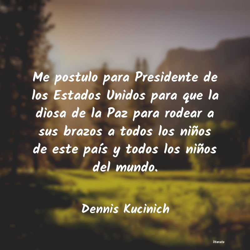 Frases de Dennis Kucinich