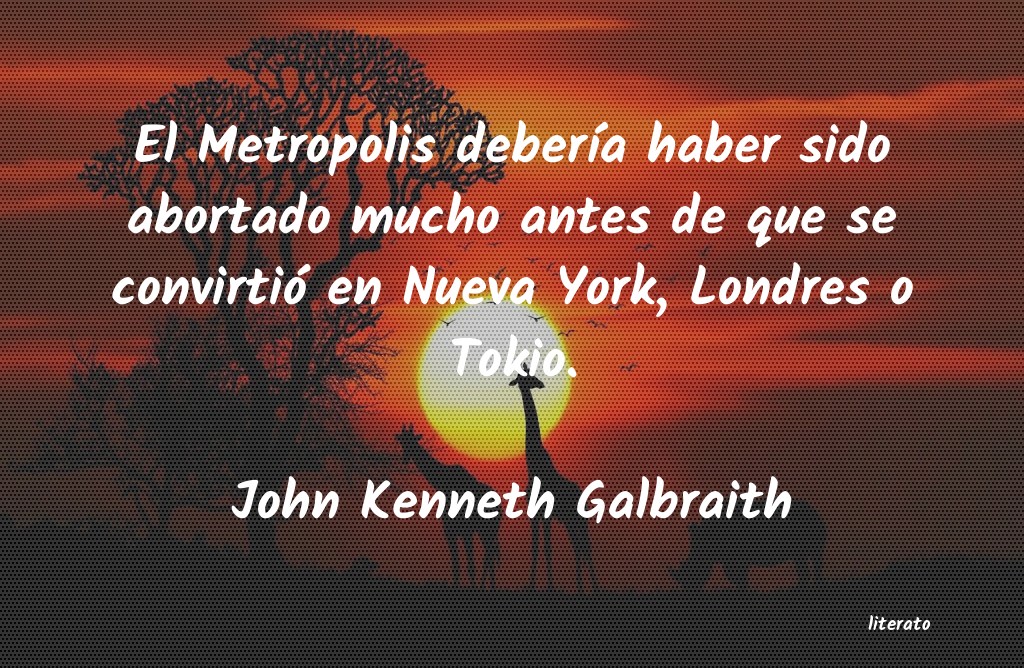 Frases de John Kenneth Galbraith