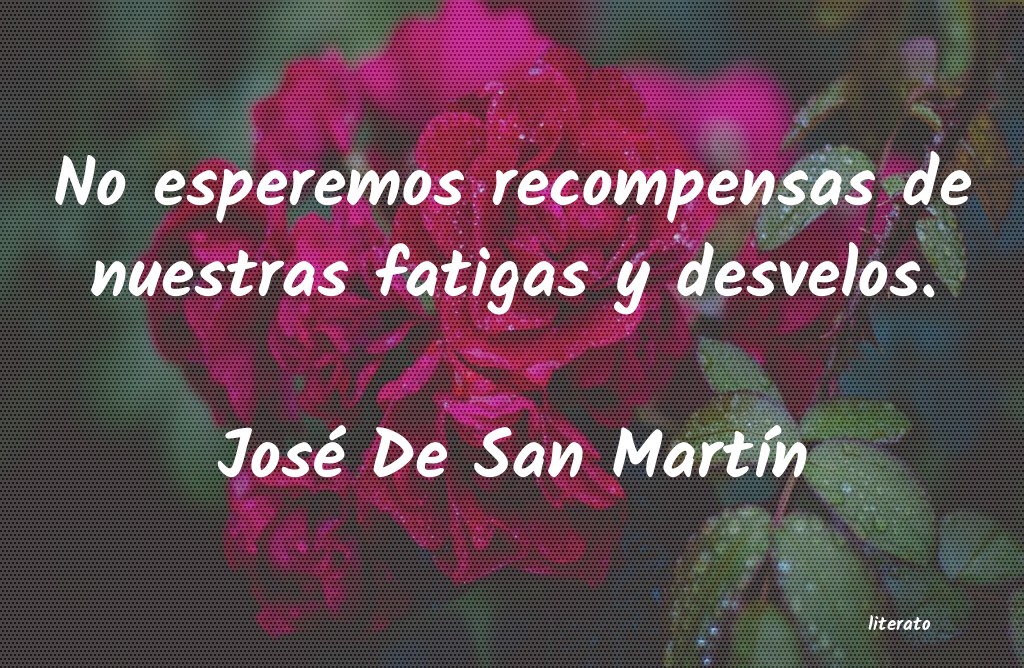 Frases de José De San Martín