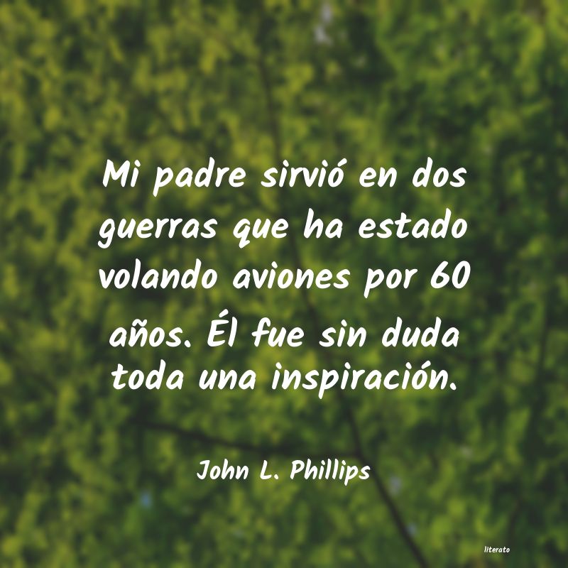 frases de John L. Phillips
