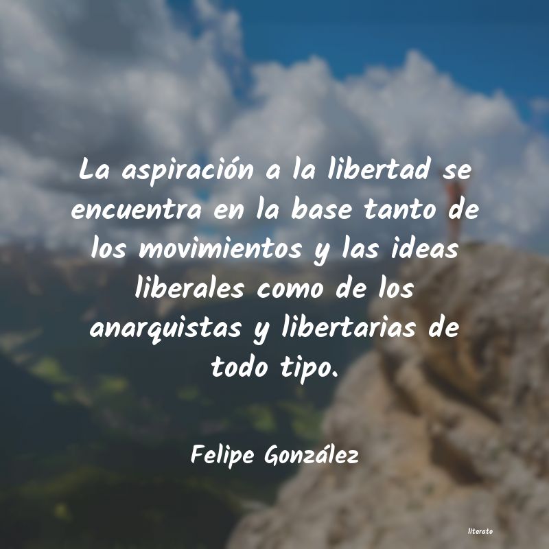 Frases de Felipe González