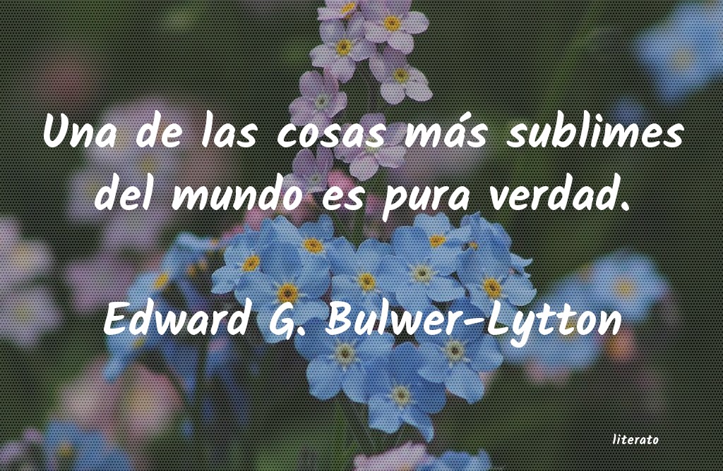 Frases de Edward G. Bulwer-Lytton