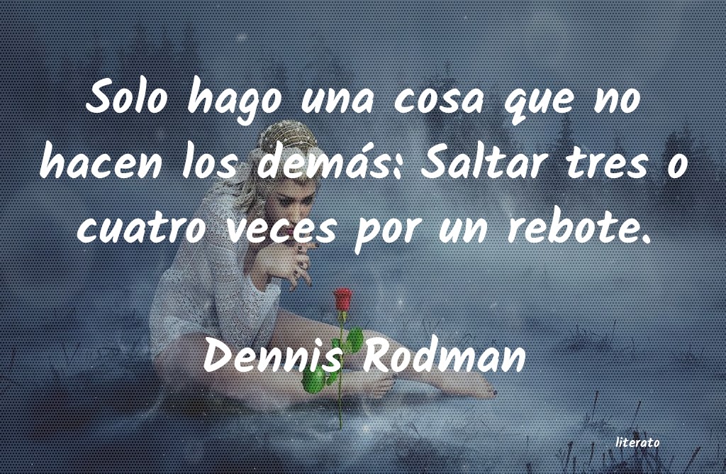 Frases de Dennis Rodman