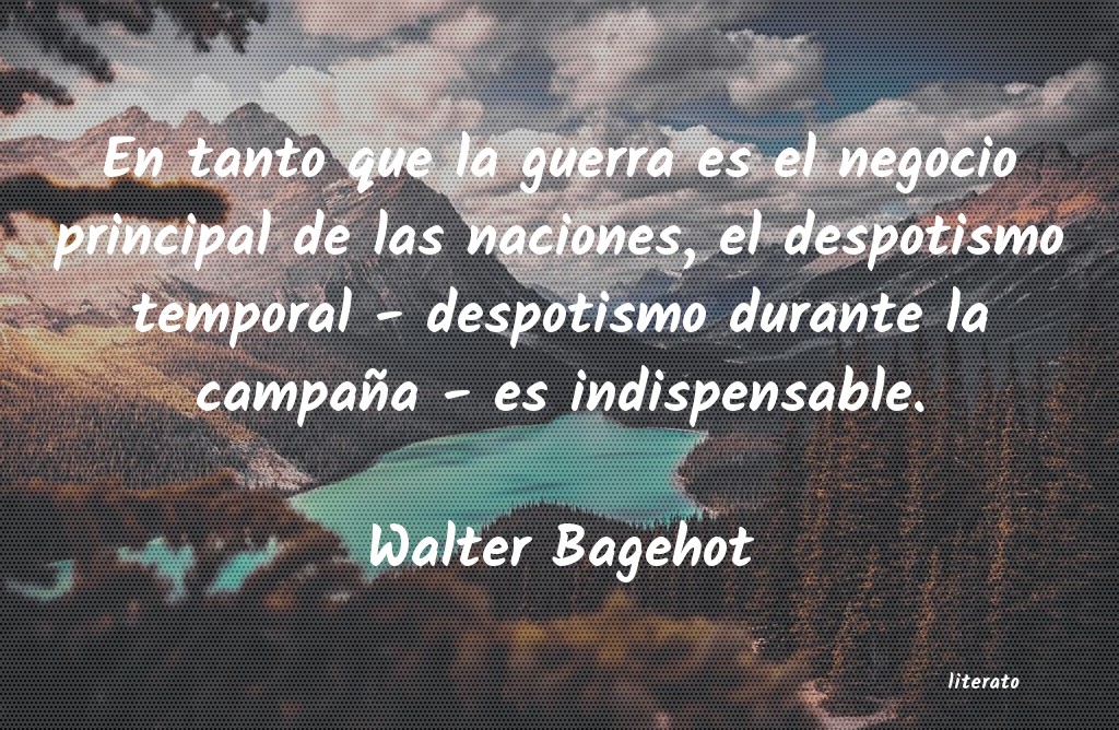 Frases de Walter Bagehot