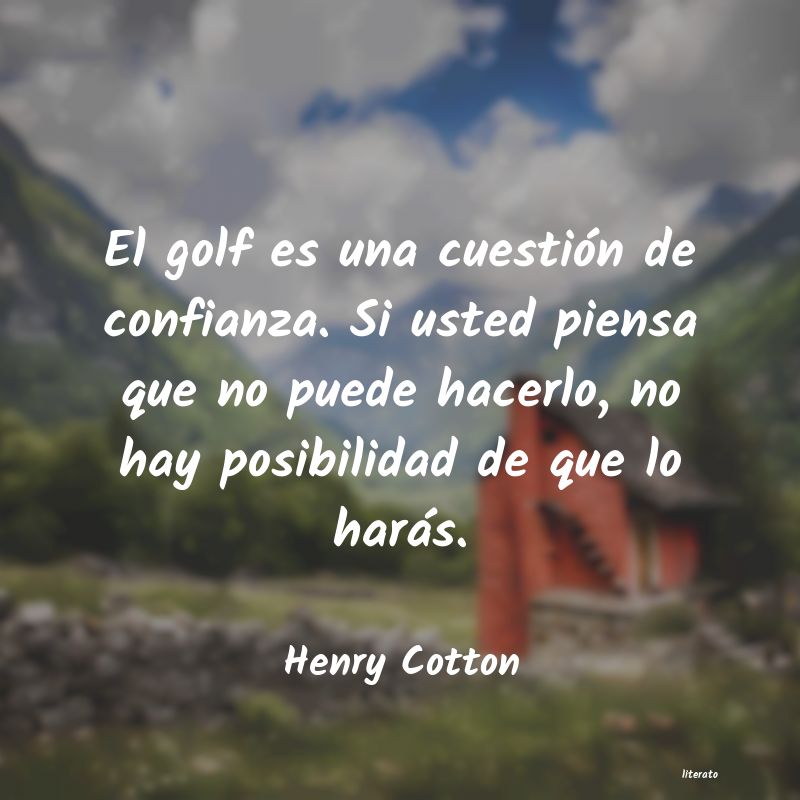 frases de Henry Cotton