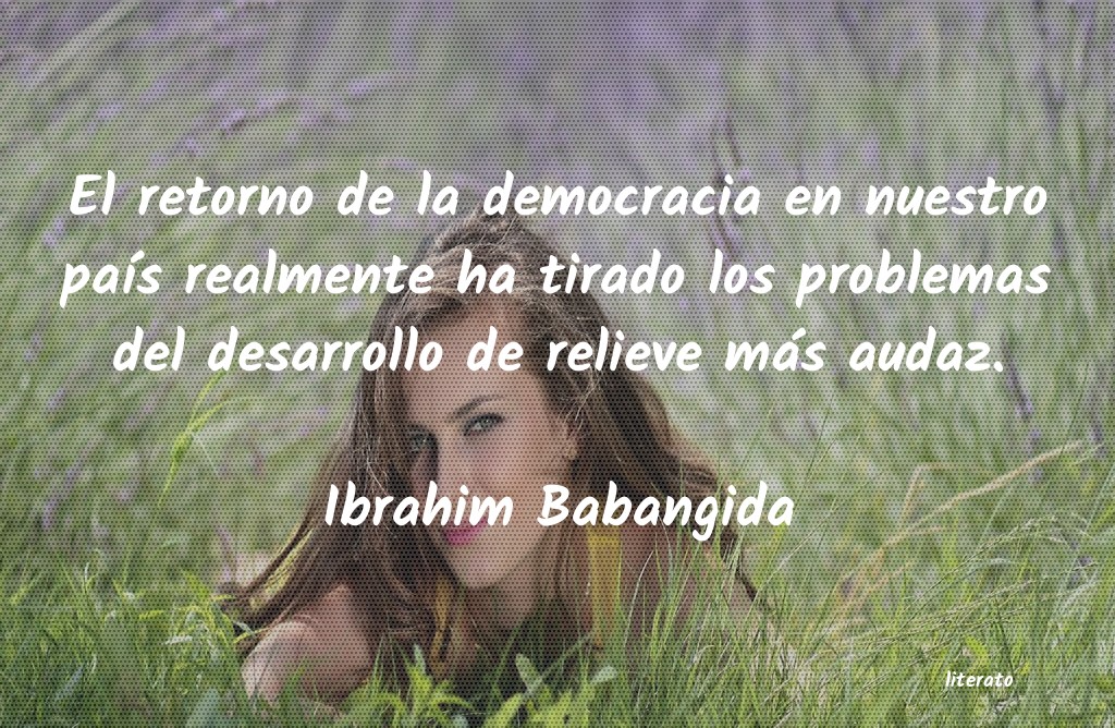 frases de Ibrahim Babangida