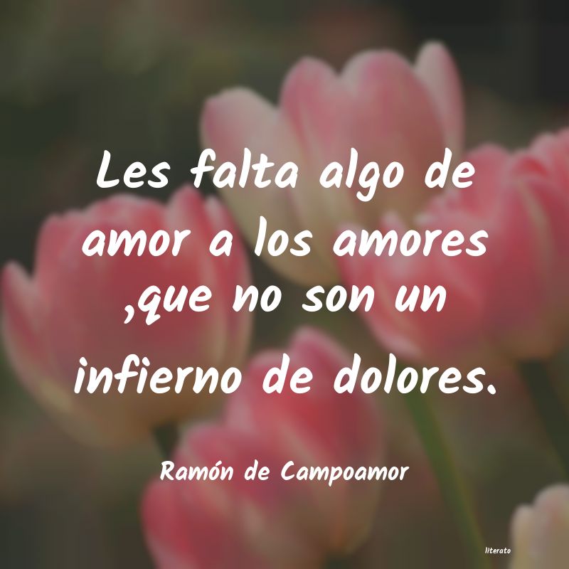 Frases de Ramón de Campoamor