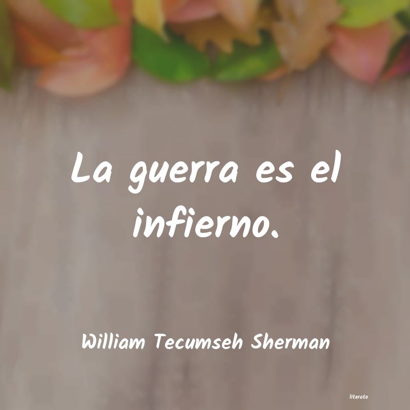 Frases de William Tecumseh Sherman