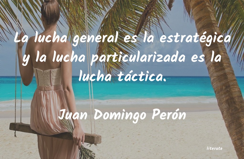 frases de Juan Domingo Perón