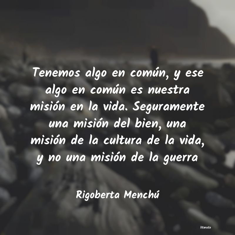 Frases de Rigoberta Menchú