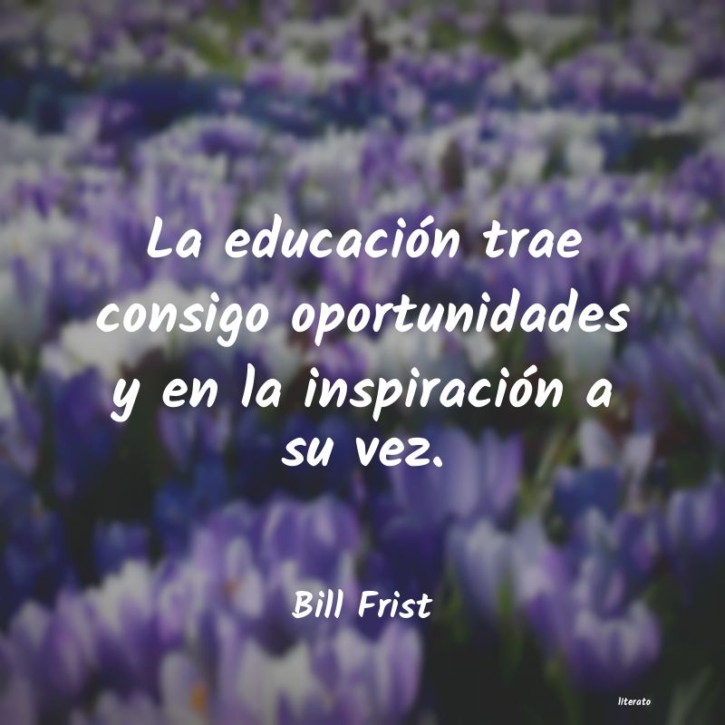 Frases de Bill Frist