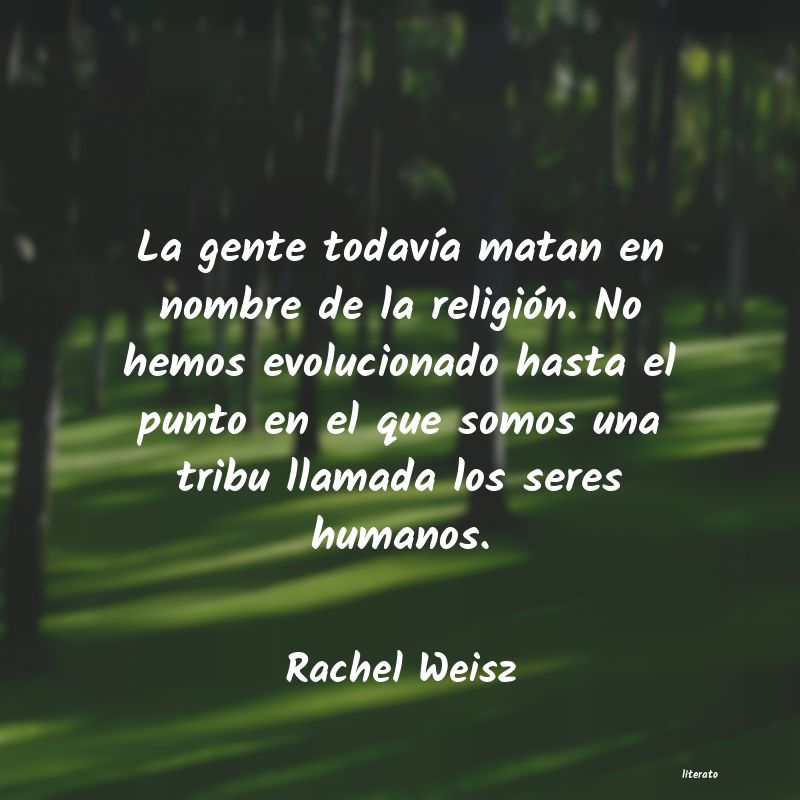 Frases de Rachel Weisz