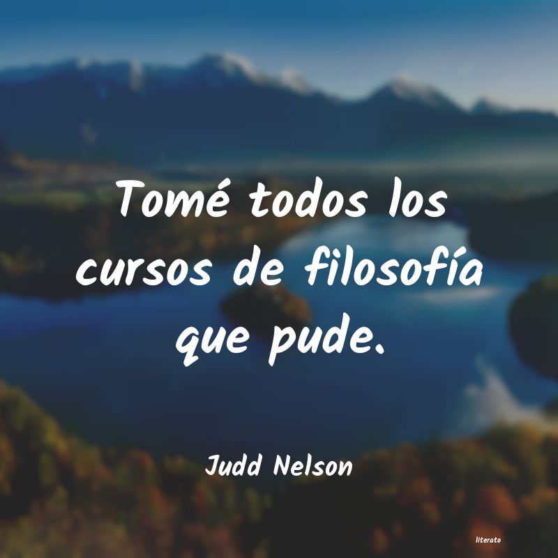 Frases de Judd Nelson