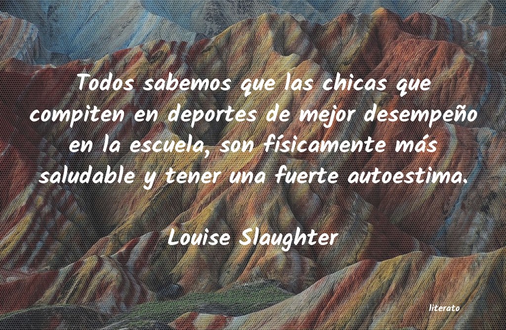 Frases de Louise Slaughter