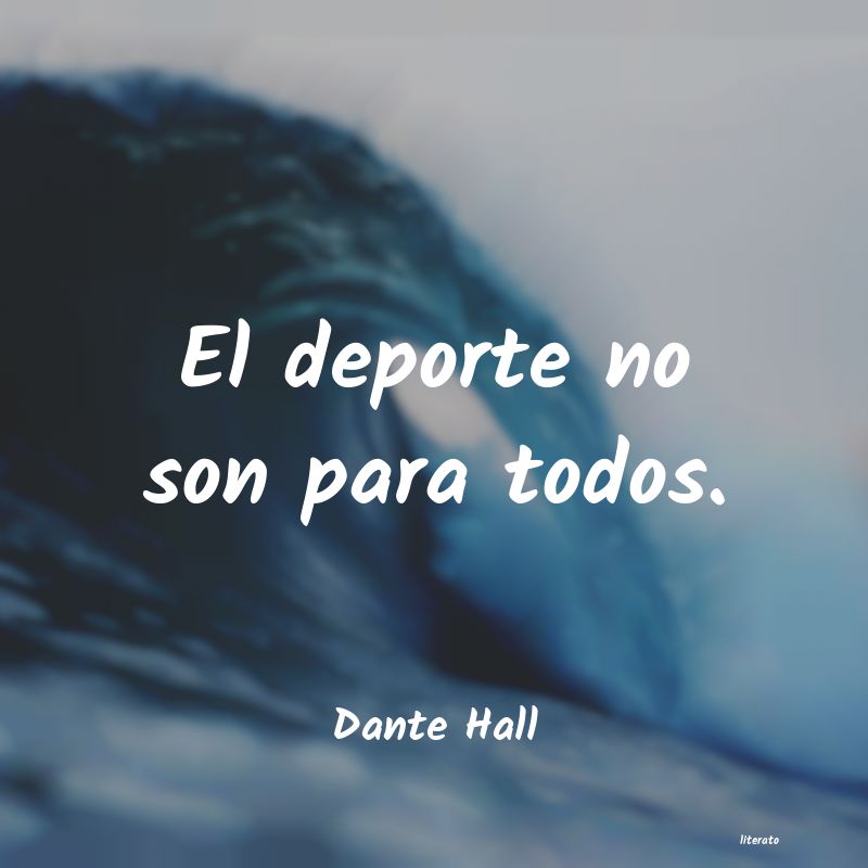 Frases de Dante Hall