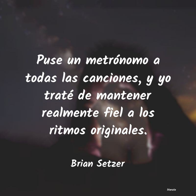 Frases de Brian Setzer