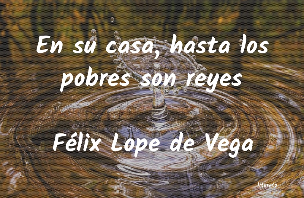 Frases de Félix Lope de Vega