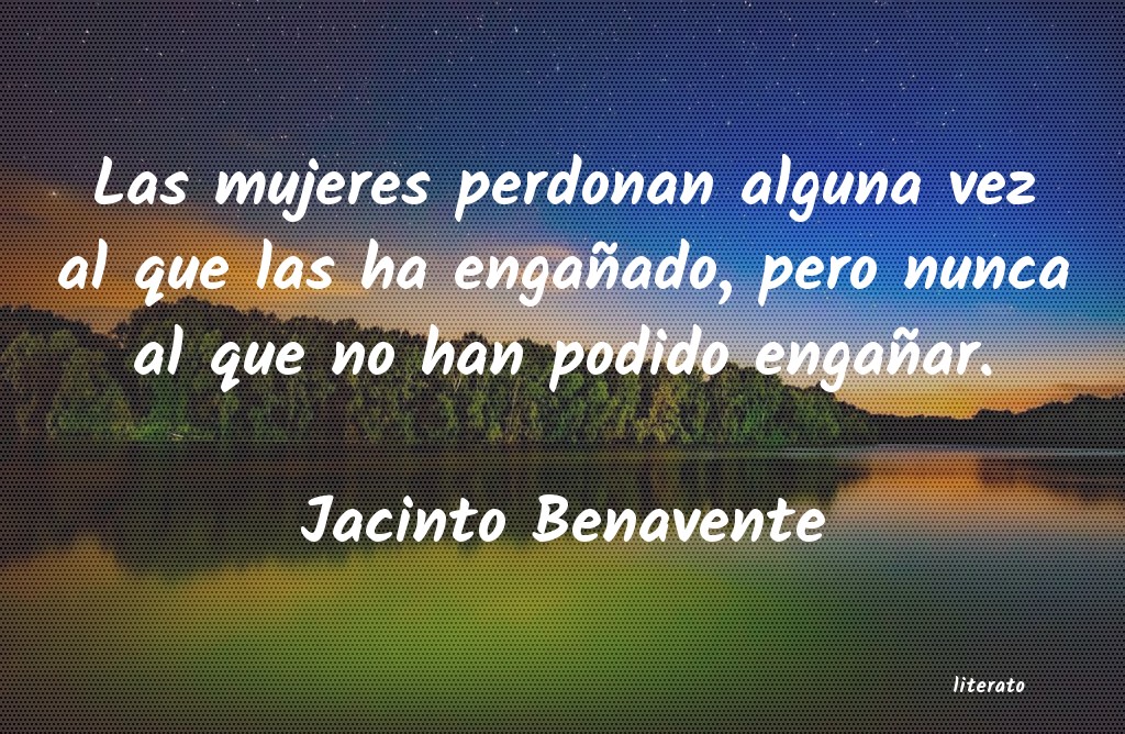 frases de Jacinto Benavente