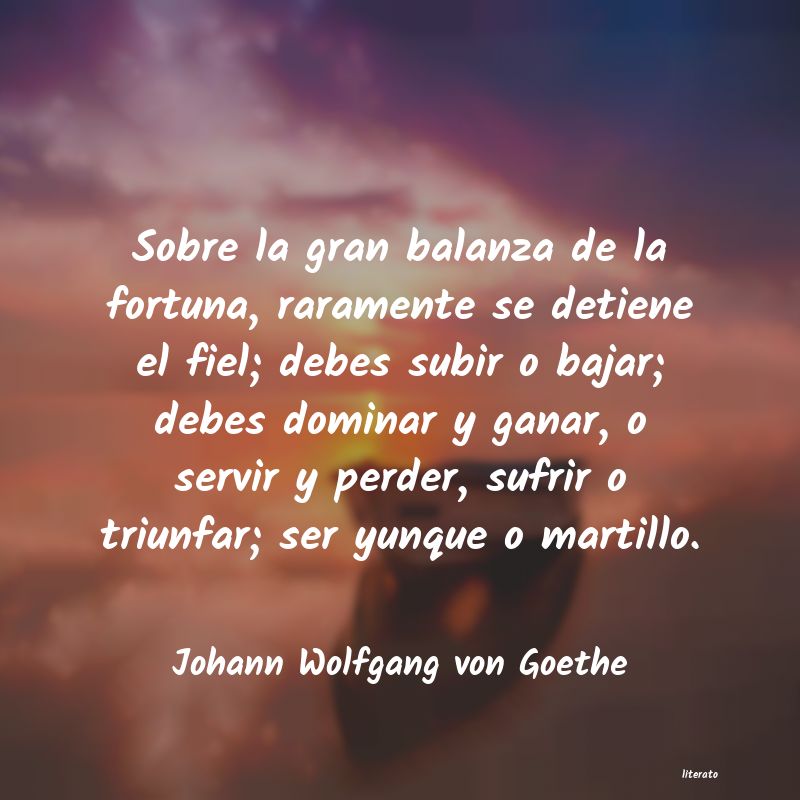frases de Johann Wolfgang von Goethe