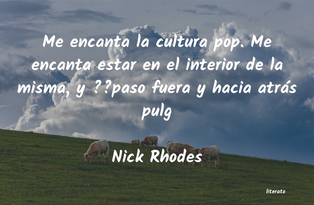 Frases de Nick Rhodes