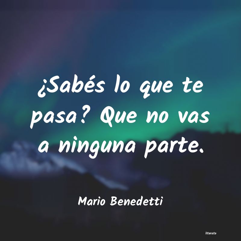 frases de Mario Benedetti